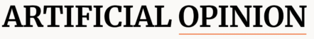 artificial opinion